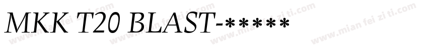 MKK T20 BLAST字体转换